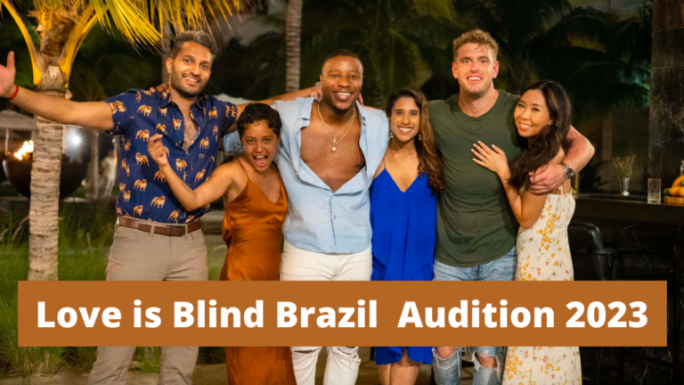 Love is Blind Brazil Audition 2023
